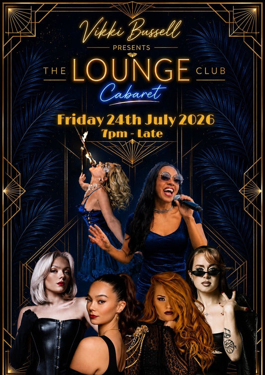 £5 Last Minute Ticket FRIDAY 24 JULY - 8PM - VIKKI BUSSELL Presents - THE LOUNGE CLUB CABARET! - £5 Last Minute Ticket