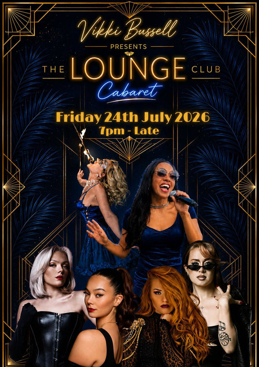 Fri 24 July - Vikki Bussell Presents - The Lounge Club Cabaret ! - MJB3 Productions Ltd