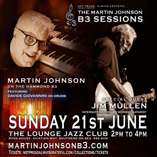 Sunday 21 June - Jim Mullen - The Martin Johnson B3 Sessions
